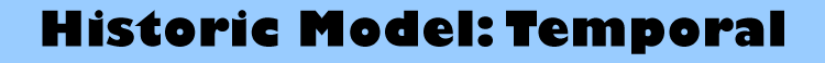 Historical Model: Temporal